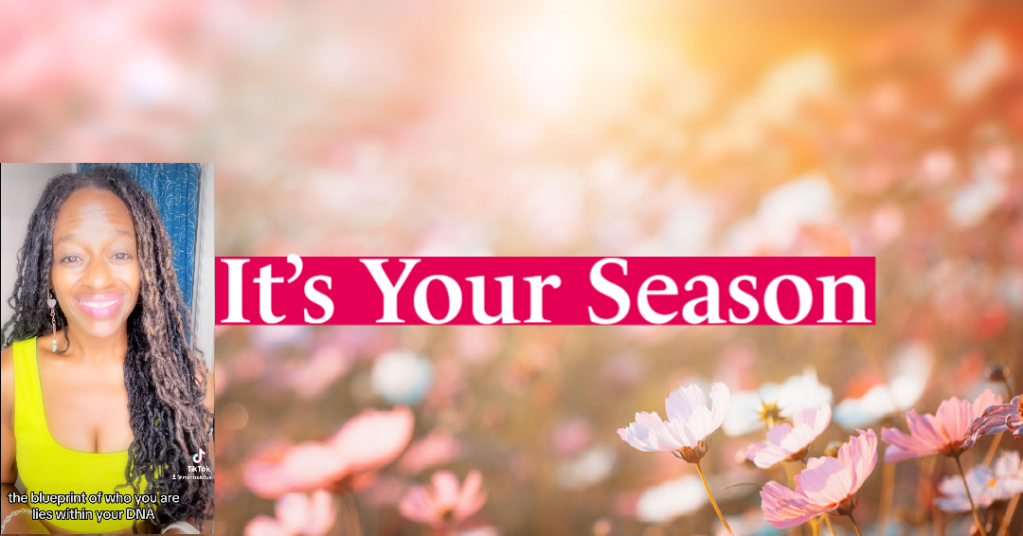 It’s Your Season!