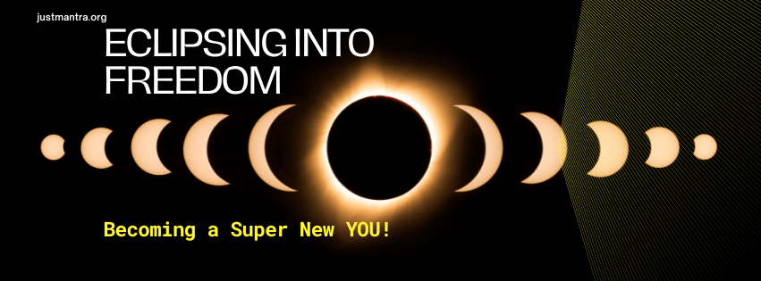 Eclipsing into Freedom! Becoming a Super New&nbsp;YOU!