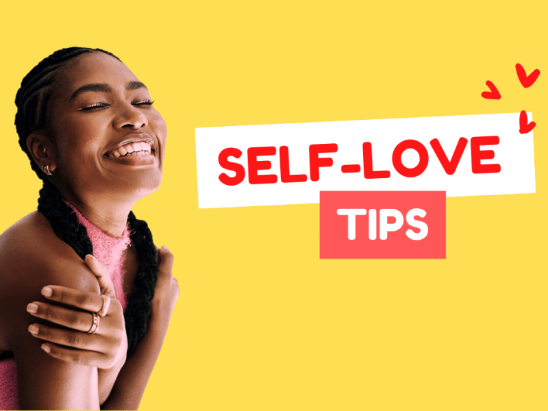 Self-Love: Learning to Love Ourselves&nbsp;Better!